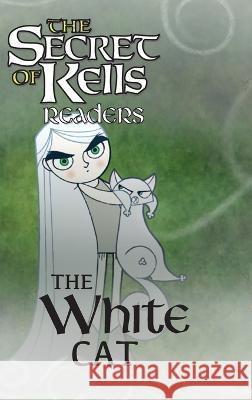 The White Cat Calee M Lee Cartoon Saloon  9781532443725 Xist Publishing - książka