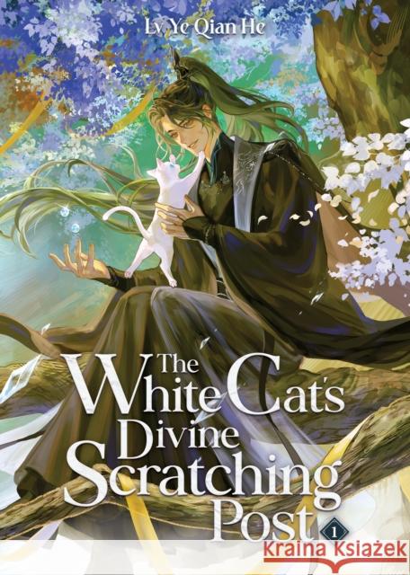 The White Cat's Divine Scratching Post (Novel) Vol. 1 Lv Ye Qian He 9798895611180 Seven Seas - książka