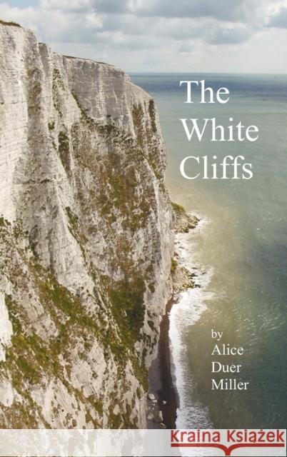 The White Cliffs Alice Duer Miller 9781781391945 Oxford City Press - książka