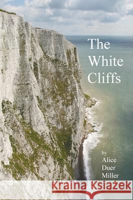 The White Cliffs Alice Duer Miller 9781789431988 Oxford City Press - książka