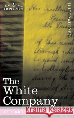 The White Company Sir Arthur Conan Doyle 9781605201559 Cosimo Classics - książka