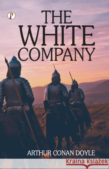 The White Company Arthur Conan Doyle 9789355466921 Pharos Books - książka