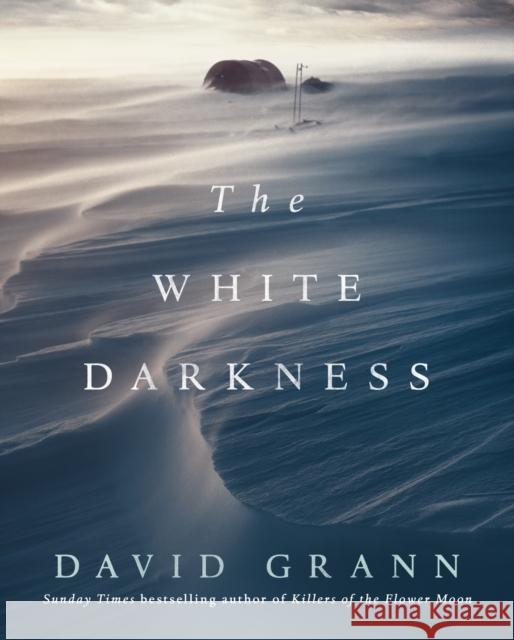 The White Darkness David Grann 9781471178023 Simon & Schuster Ltd - książka