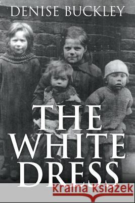 The White Dress Denise Buckley 9781628575064 Strategic Book Publishing - książka