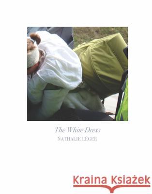 The White Dress Nathalie Leger 9781948980050 Dorothy a Publishing Project - książka