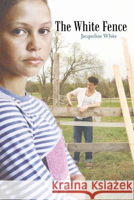 The White Fence Jacqueline White 9781475987997 iUniverse.com - książka