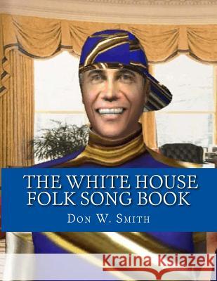 The White House Folk Song Book: The 