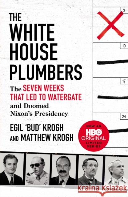 The White House Plumbers: The Seven Weeks That Led to Watergate and Doomed Nixon's Presidency Matthew Krogh 9781800752009 Swift Press - książka