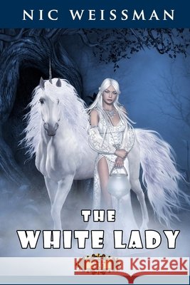 The White Lady Nic Weissman 9781519640321 Createspace Independent Publishing Platform - książka