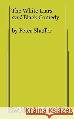 The White Liars and Black Comedy Peter Shaffer 9780573606120 Samuel French, Inc. - książka