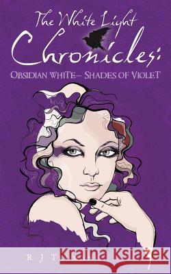 The White Light Chronicles: : Obsidian White Shades of Violet Rj Truman 9781481147408 Createspace - książka