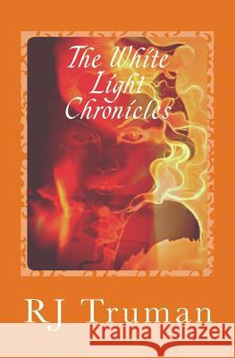 The White Light Chronicles: From Realms to Ruins-Orange Embers Rj Truman 9781542834520 Createspace Independent Publishing Platform - książka