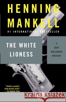 The White Lioness Henning Mankell 9781400031559 Vintage Books USA - książka