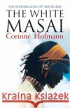 The White Masai Corinne Hofmann 9781905147083 Quercus Publishing