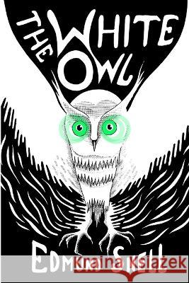 The White Owl TPB Edmund Snell   9781605435107 Ramble House - książka