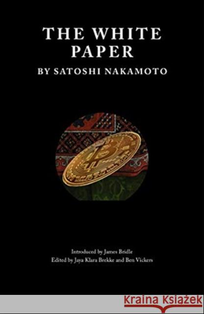 The White Paper Satoshi Nakamoto James Bridle Jaya Klara Brekke 9781999675929 Ignota Books - książka