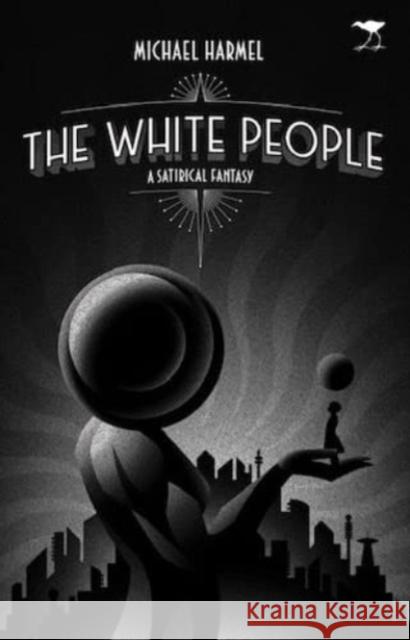 The White People MICHAEL HARMEL 9781431430680 Jacana Media (Pty) Ltd - książka