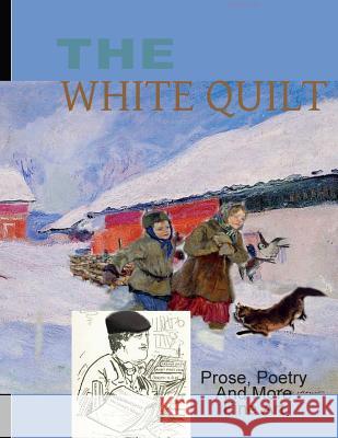 The White Quilt See Contributors 9781981689712 Createspace Independent Publishing Platform - książka