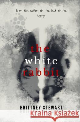 The White Rabbit Brittney Stewart 9780692644423 Unusual Publishing - książka