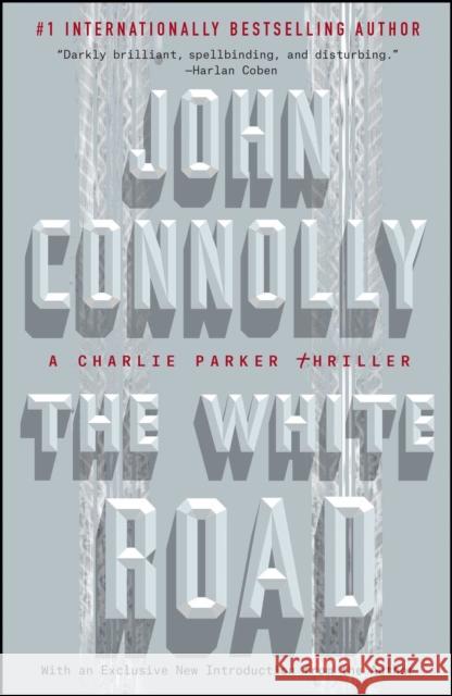 The White Road: A Charlie Parker Thriller John Connolly 9781501122651 Atria Books - książka