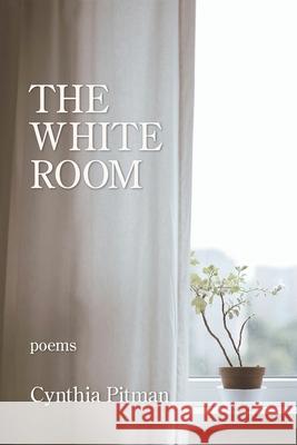 The White Room Cynthia Pitman 9781952326004 Kelsay Books - książka