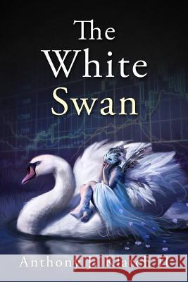 The White Swan: (Contradiction) MR Anthony Joseph Klatc 9781505456745 Createspace - książka