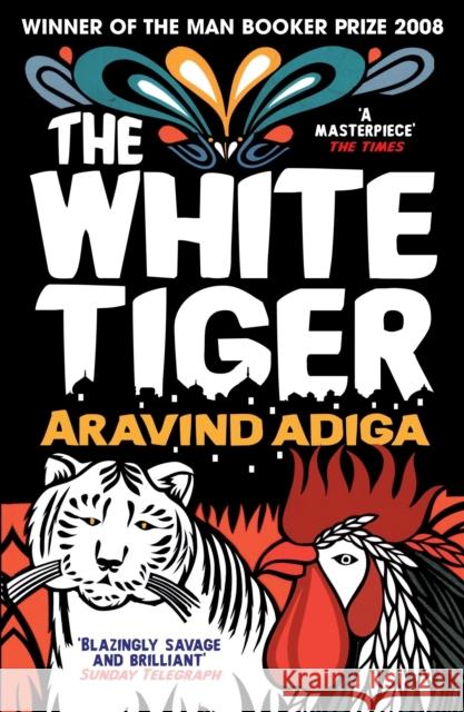 The White Tiger Aravind Adiga 9781848878082 ATLANTIC BOOKS - książka