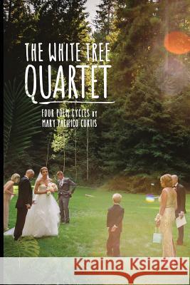 The White Tree Quartet Mary Pacifico Curtis 9781625492623 Turning Point - książka