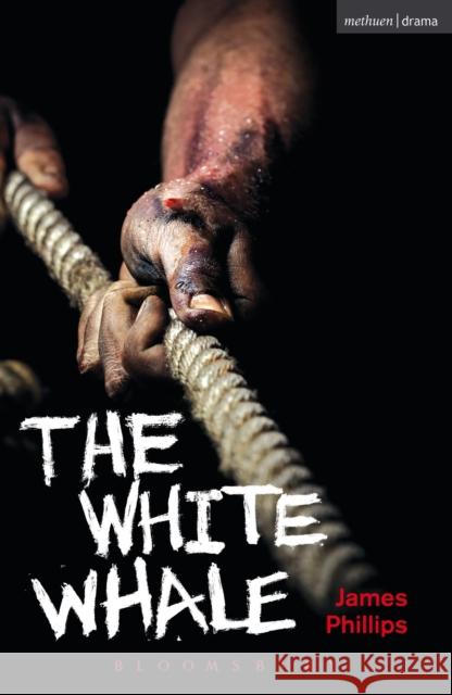 The White Whale James Phillips 9781474226011 Bloomsbury Academic Methuen - książka