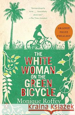The White Woman on the Green Bicycle Monique Roffey 9780143119517 Penguin Books - książka