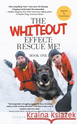 The Whiteout Effect: Rescue Me! Parker Kelly, Cal Orey 9798823026437 AuthorHouse - książka