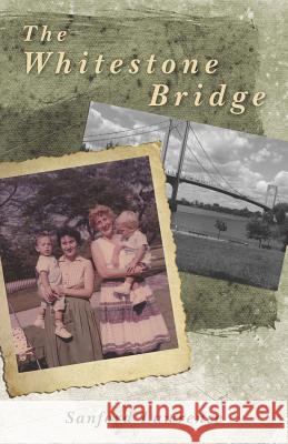 The Whitestone Bridge Sanford Lawrence 9781463787325 Createspace - książka