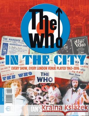 The Who: In the City Bookazine Ian Snowball 9781949515107 New Haven Publishing Ltd - książka