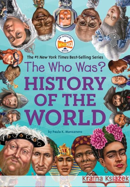The Who Was? History of the World Paula K. Manzanero Who Hq                                   Robert Squier 9781524788001 Penguin Workshop - książka