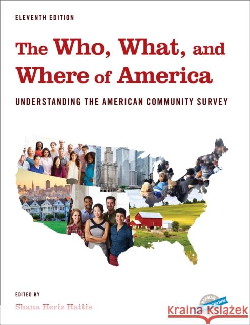 The Who, What, and Where of America: Understanding the American Community Survey  9781636714158 Bernan Press - książka