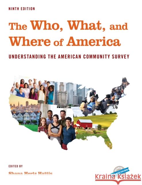 The Who, What, and Where of America: Understanding the American Community Survey Hertz Hattis, Shana 9781641435055 Bernan Press - książka