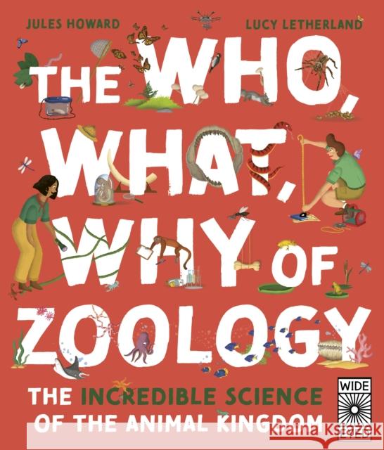 The Who, What, Why of Zoology: The Incredible Science of the Animal Kingdom Jules Howard 9780711277045 Quarto Publishing PLC - książka