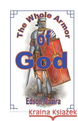 The Whole Armor of God Edson Mazira 9780797483668 Edmaz Sole Publisher - książka