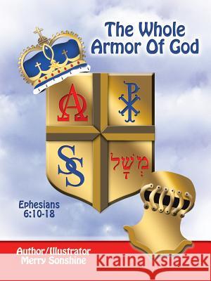 The Whole Armor of God: Ephesians 6:10-18 Sonshine, Merry 9781449779894 WestBow Press - książka