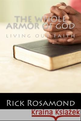 The Whole armor of God: secure in Christ Rosamond, Rick 9781514157466 Createspace - książka