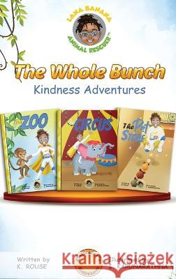 The Whole Bunch: Kindness Adventures K Rouse   9798985590784 Dean Made Publishing - książka