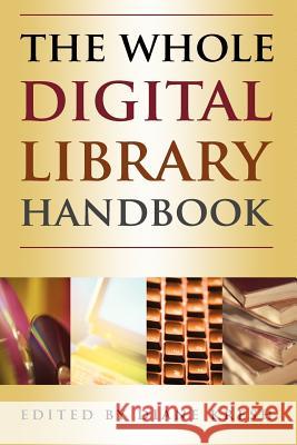 The Whole Digital Library Handbook Diane Kresh 9780838909263 American Library Association - książka