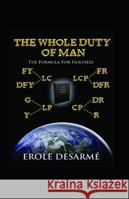 The Whole Duty of Man: The Formula for Holiness Erole Desarme 9780974485416 978--9744854-1-6 - książka
