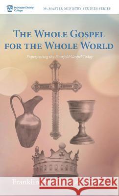 The Whole Gospel for the Whole World Franklin Pyles, Lee Beach 9781498294768 Pickwick Publications - książka
