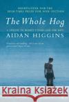 The Whole Hog Aidan Higgins 9780099286356 Vintage Publishing