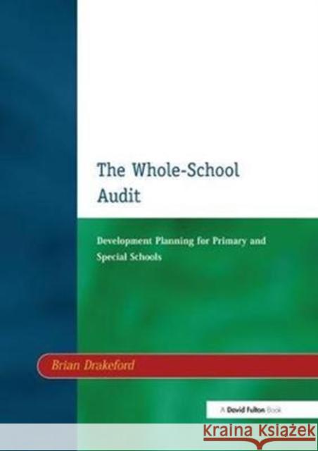 The Whole-School Audit: Development Planning for Primary and Special Schools Brian Drakeford 9781138420397 Taylor and Francis - książka