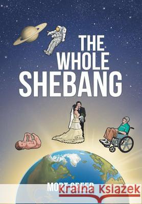 The Whole Shebang Mort Greer 9781483457390 Lulu Publishing Services - książka