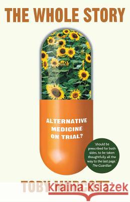 The Whole Story: Alternative Medicine on Trial? T. Murcott 9780230007536 Palgrave Macmillan - książka