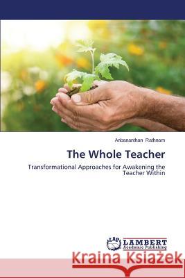 The Whole Teacher Rathnam Anbananthan 9783659622083 LAP Lambert Academic Publishing - książka