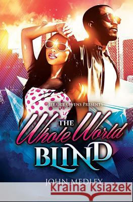 The Whole World Blind John Medley Mark Jay Caccam 9781547059416 Createspace Independent Publishing Platform - książka